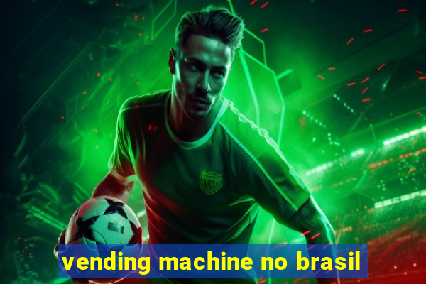 vending machine no brasil